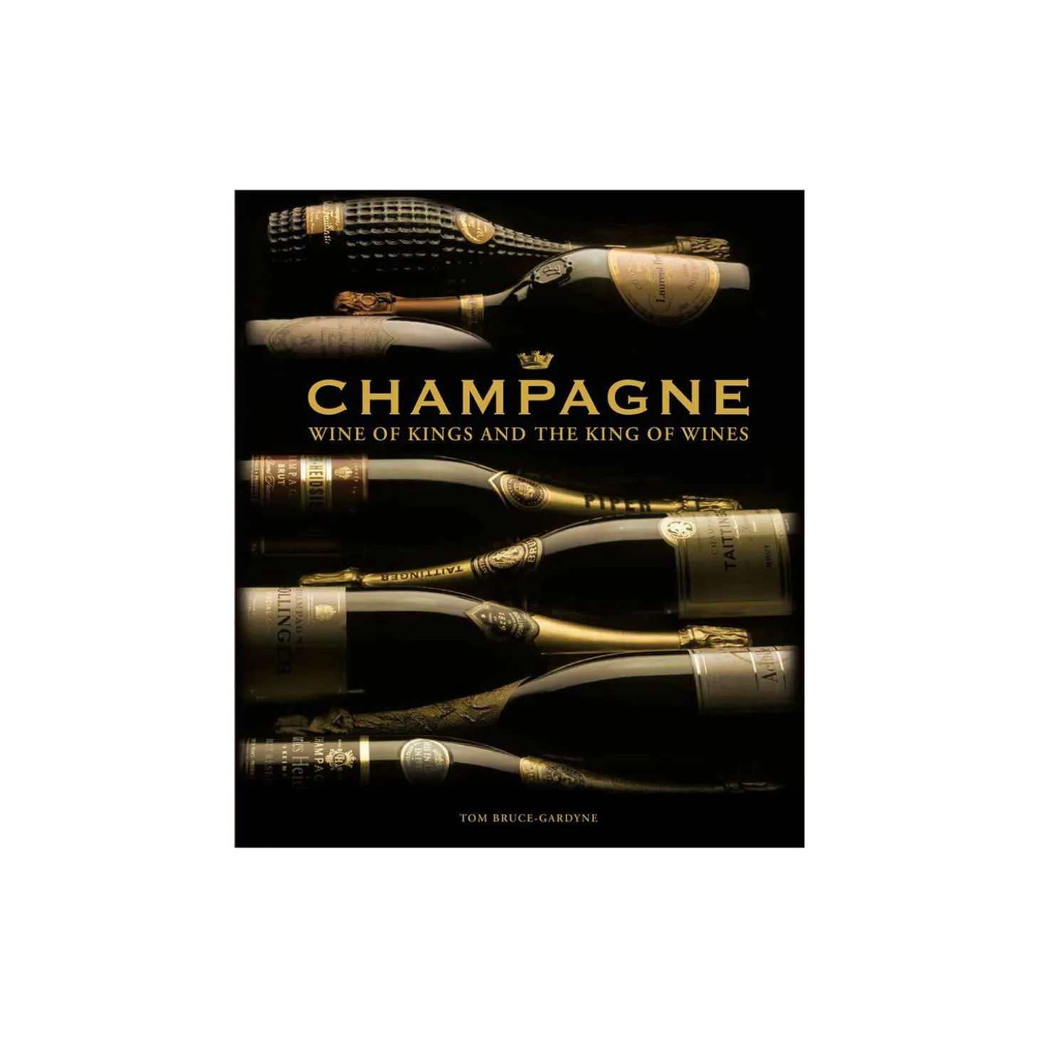 Champagne – Wine of Kings and the King of Wines